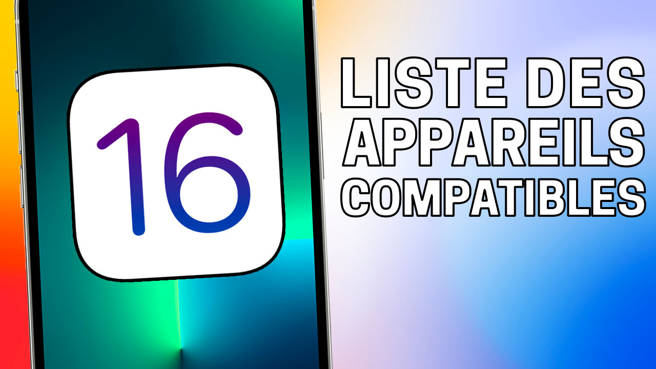 La liste des appareils compatibles avec iOS 16 a fuitée